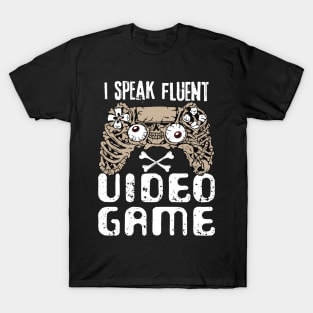 I Speak Fluent Video Game T-Shirt